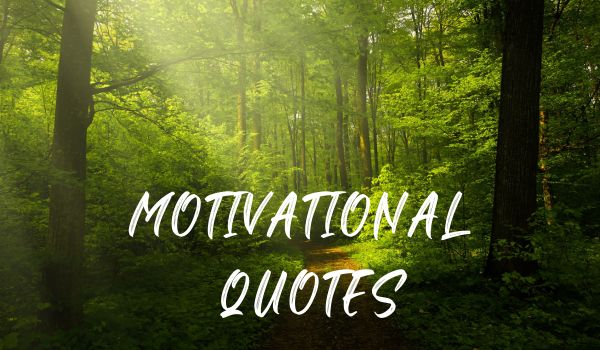 MOTIVATIONAL QUOTES